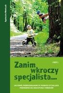 Zanim wkroczy specjalista.. Jak pomóc przedszkolakowi w trudnych sytuacjach