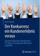 Der Konkurrenz ein Kundenerlebnis voraus: Customer Experience