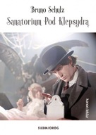 Sanatorium Pod Klepsydrą - Bruno Schulz