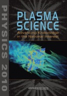 Plasma Science: Advancing Knowledge in the