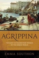 Agrippina: The Most Extraordinary Woman of the Rom