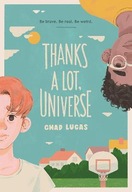 Thanks a Lot, Universe Lucas Chad