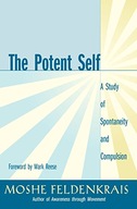 The Potent Self: A Study of Spontaneity and