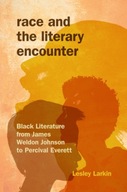 Race and the Literary Encounter: Black Literature