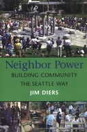 Neighbor Power: Building Community the Seattle