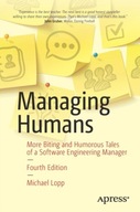 Managing Humans: More Biting and Humorous Tales