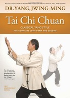 Tai Chi Chuan Classical Yang Style: The Complete