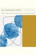 Secondhand China Volume 39: Spain, the East, and