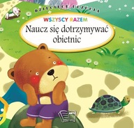 Naucz się dotrzymywać obietnic. Dziecięce uczucia