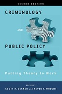 Criminology and Public Policy: Putting Theory to