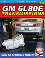 GM 6L80E Transmissions: How to Rebuild &