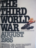 THE THIRD WORLD WAR August 1985, Gen. John Hackett