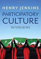 Participatory Culture: Interviews Jenkins Henry