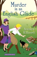 Murder in an English Glade Ellicott Jessica