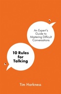 10 Rules for Talking: How To Have Difficult