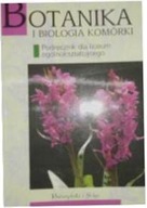 Botanika i biologia komórek. Podręcznik dla liceum