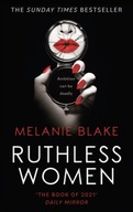 Ruthless Women: The Sunday Times bestseller Blake