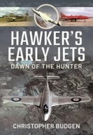 Hawker s Early Jets: Dawn of the Hunter