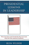 Presidential Lessons in Leadership: What