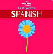 Lonely Planet Kids First Words - Spanish Lonely