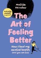 The Art of Feeling Better: How I heal my mental