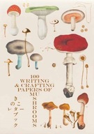 100 Writing and Crafting Papers of Mushrooms PIE INTERNATIONAL