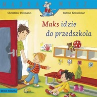 MAKS IDZIE DO PRZEDSZKOLA. MĄDRA MYSZ WYD. 3