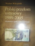 Polski przełom ustrojowy 1989-2005 - Wilczyński