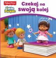 Fisher Price Little People. Czekaj na swoją kolej