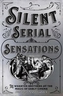 Silent Serial Sensations: The Wharton Brothers