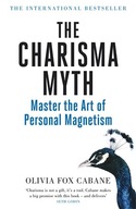 The Charisma Myth: How to Engage, Influence and