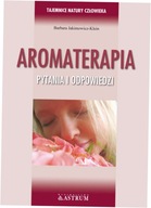 Aromaterapia Pytania i odpowiedzi-Jakimowicz-Klein