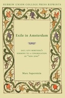 Exile in Amsterdam: Saul Levi Morteira s Sermons