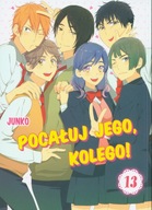 Pocałuj jego kolego! 13 - Junko