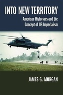 Into New Territory: American Historians and the