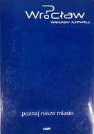 Wiesław Jurewicz Wrocław Poznaj nasze miasto