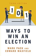 101 WAYS TO WIN AN ELECTION - Edward Maxfield [KSIĄŻKA]