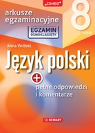 Egzamin ósmoklasisty. Arkusze (+ rozwiązania). Język polski