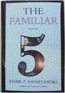 The Familiar, Volume 5: Redwood Danielewski Mark