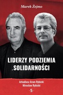 LIDERZY PODZIEMIA SOLIDARNOŚCI 5 - Marek Żejmo [KSIĄŻKA]