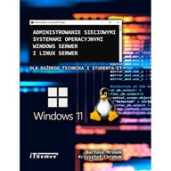 Administrowanie sieciowymi systemami operacyjnymi Windows Serwer i Linux Se