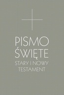 PISMO ŚWIĘTE. STARY I NOWY TESTAMENT