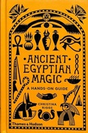 Ancient Egyptian Magic: A Hands-on Guide Riggs