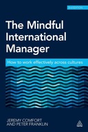 The Mindful International Manager: How to Work