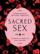 Sacred Sex: The Magick and Path of the Divine