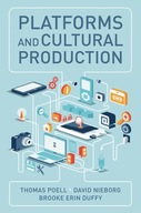 Platforms and Cultural Production Poell Thomas