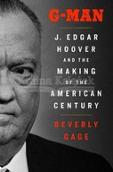 G-Man: J. Edgar Hoover and the Making of the