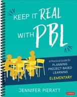 Keep It Real With PBL, Elementary: A Practical