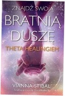 Znajdź swoją bratnią duszę z Theta Healingiem.