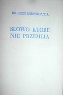 Słowo które nie przemija - J. Mirewicz